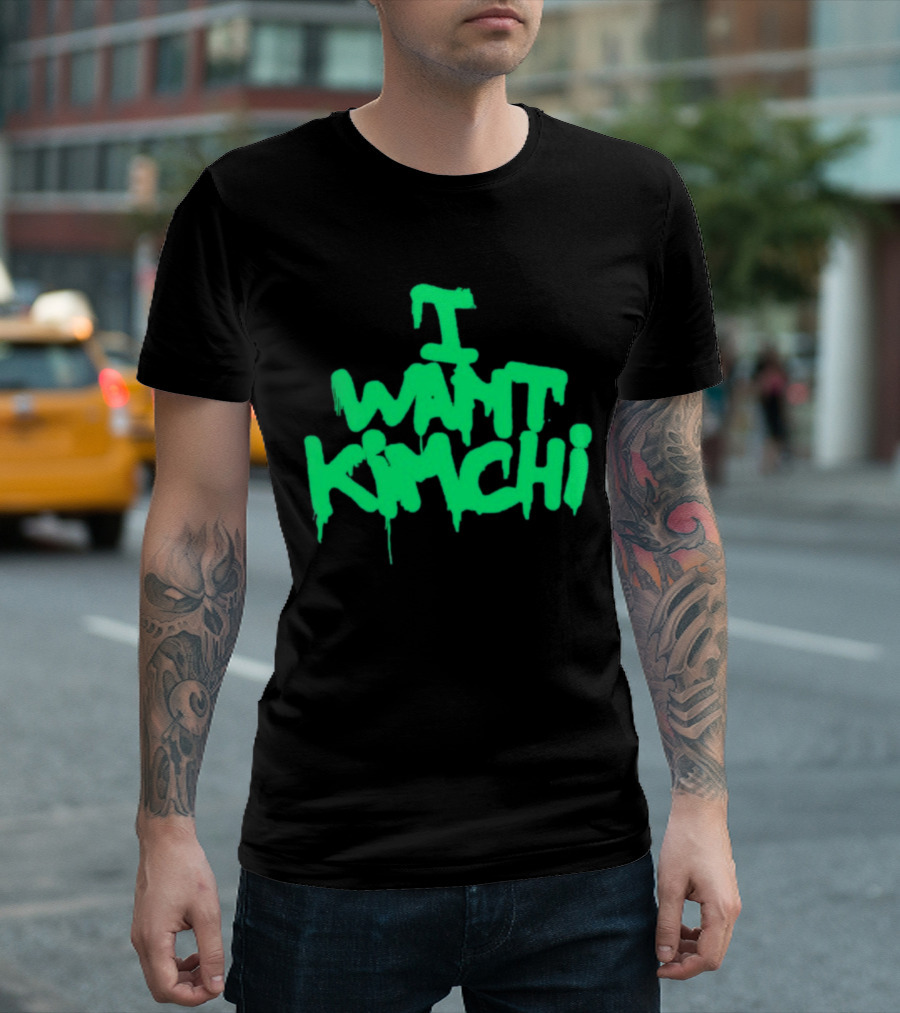 I Want Kimchi T-Shirt