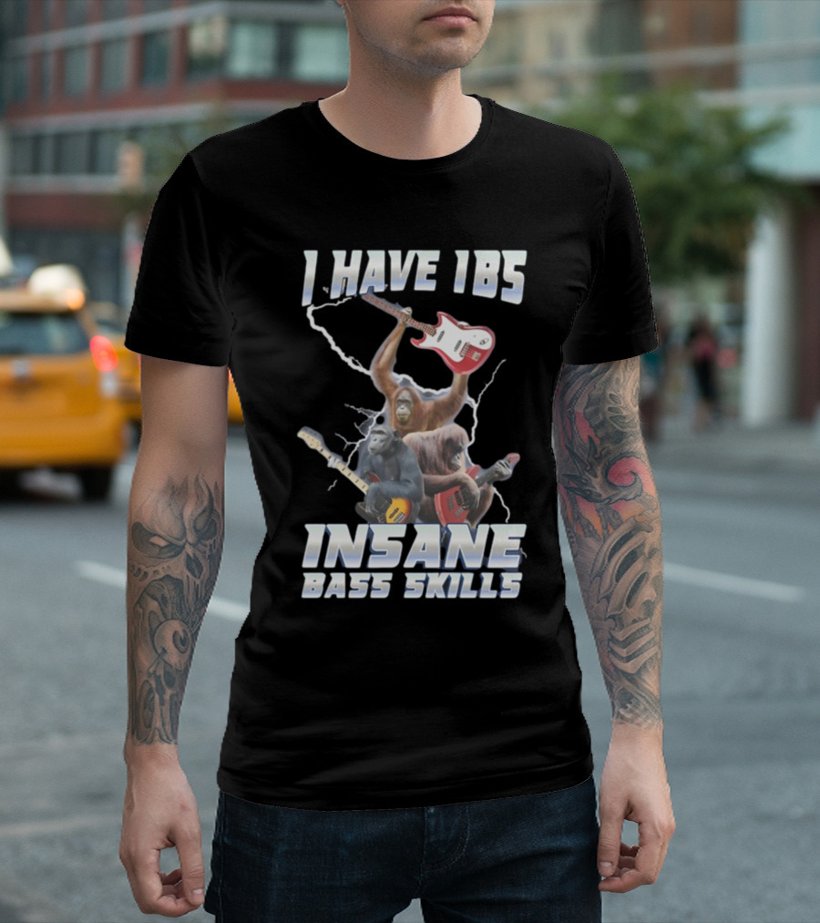 I HAVE IBS INSANE BASS SKILLS Lightning and Guitar-Wielding Primates T-Shirt
