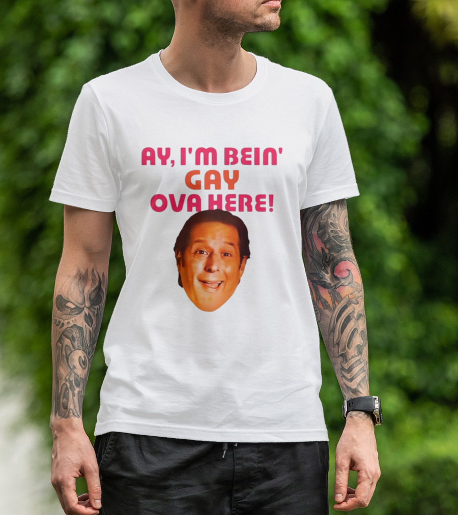 AY I'M BEIN' GAY OVA HERE ANTHONY ATAMANUIK FACE T-Shirt
