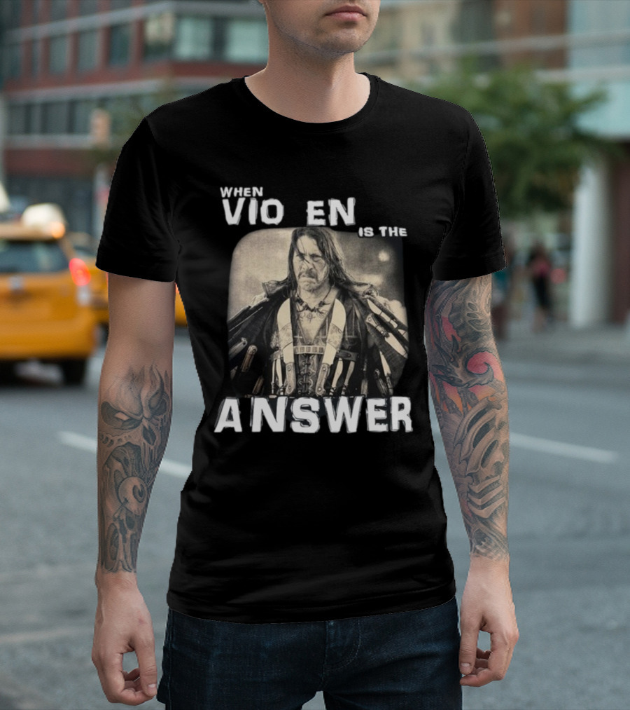 Danny Trejo When Violence Is The Answer T-Shirt