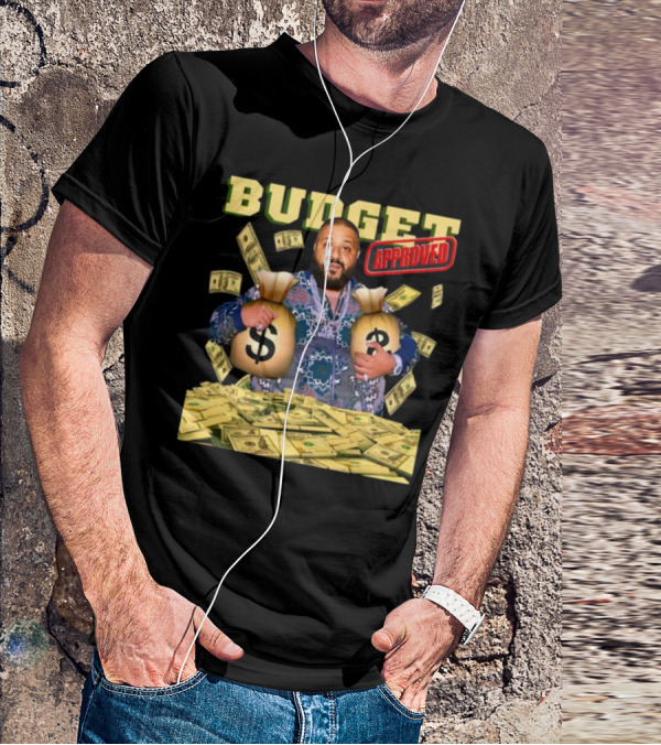 Budget Approved DJ Khaled Money Bags Funnyahhtees T-Shirt