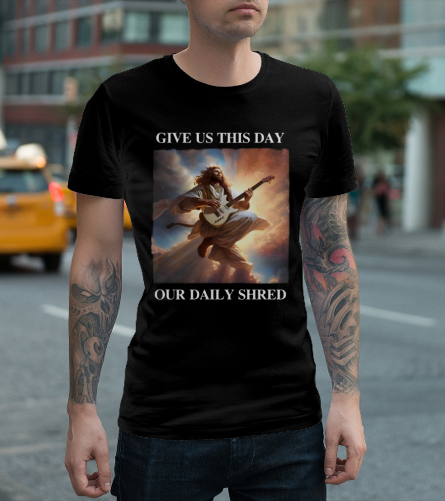 Give Us This Day Our Daily Shred Heavenly Guitar Burst T-Shirt