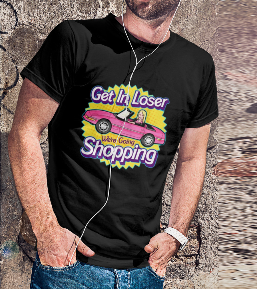 Harebraineddesign Get In Loser We're Going Shopping Pink Convertible Car Cartoon T-Shirt
