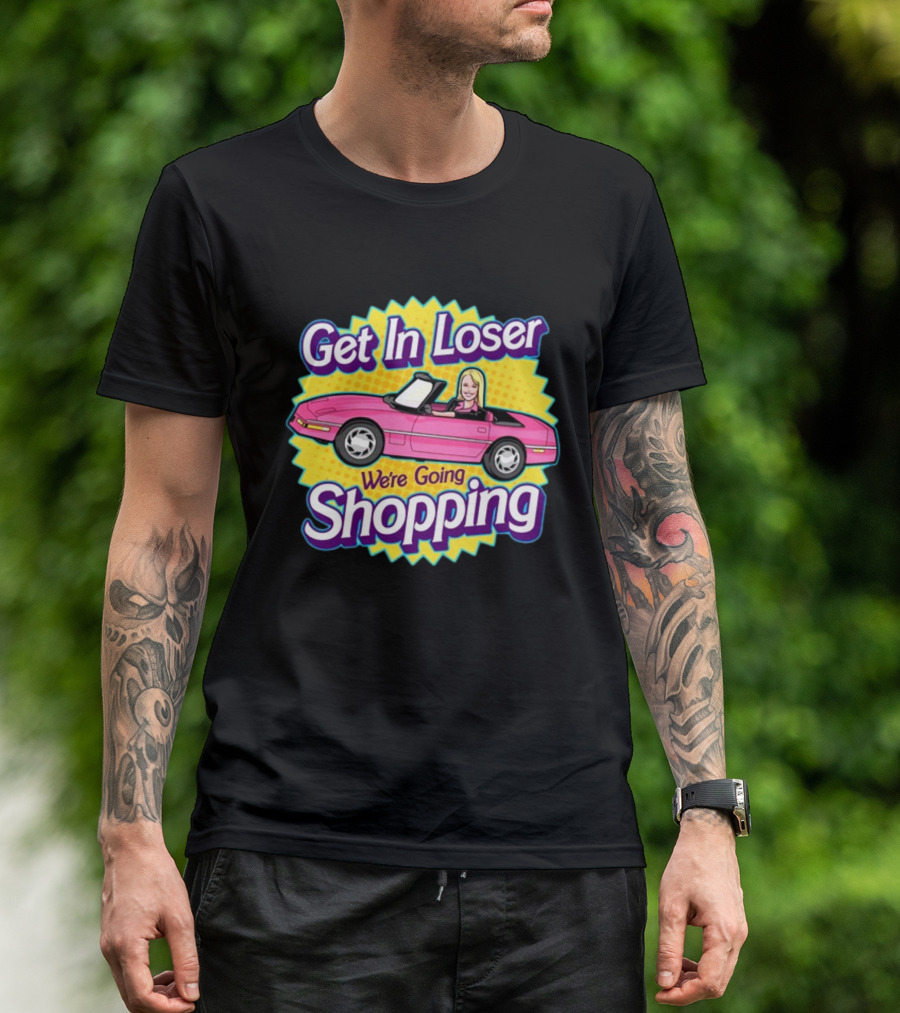 Harebraineddesign Get In Loser We're Going Shopping Pink Convertible Car Cartoon T-Shirt