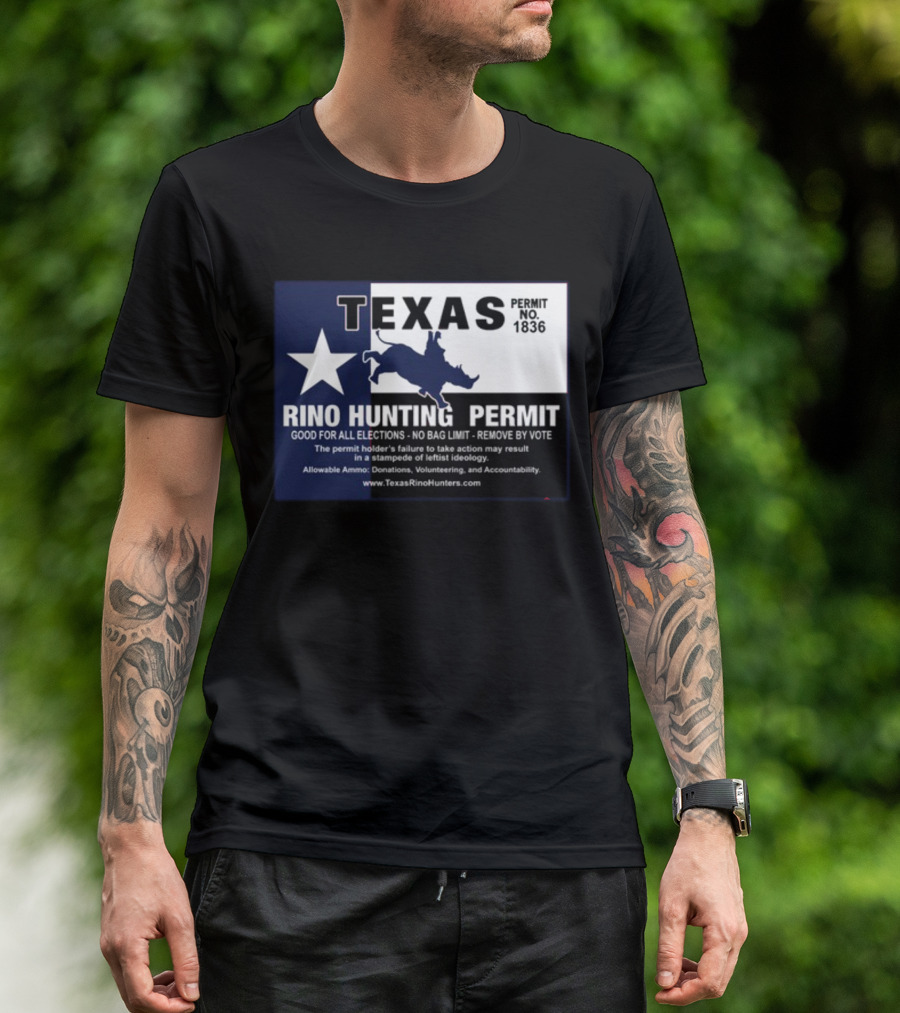 Texas Rino Hunting Permit No 1836 Political Commentary With Star And Rhino T-Shirt