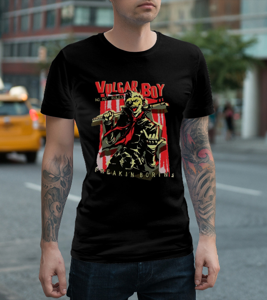 Vulgar Boy No Mo' Rules Freakin Boring T-Shirt