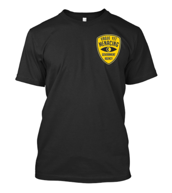 Vague Yet Menacing Government Agency Yellow Badge With Eye T-Shirt