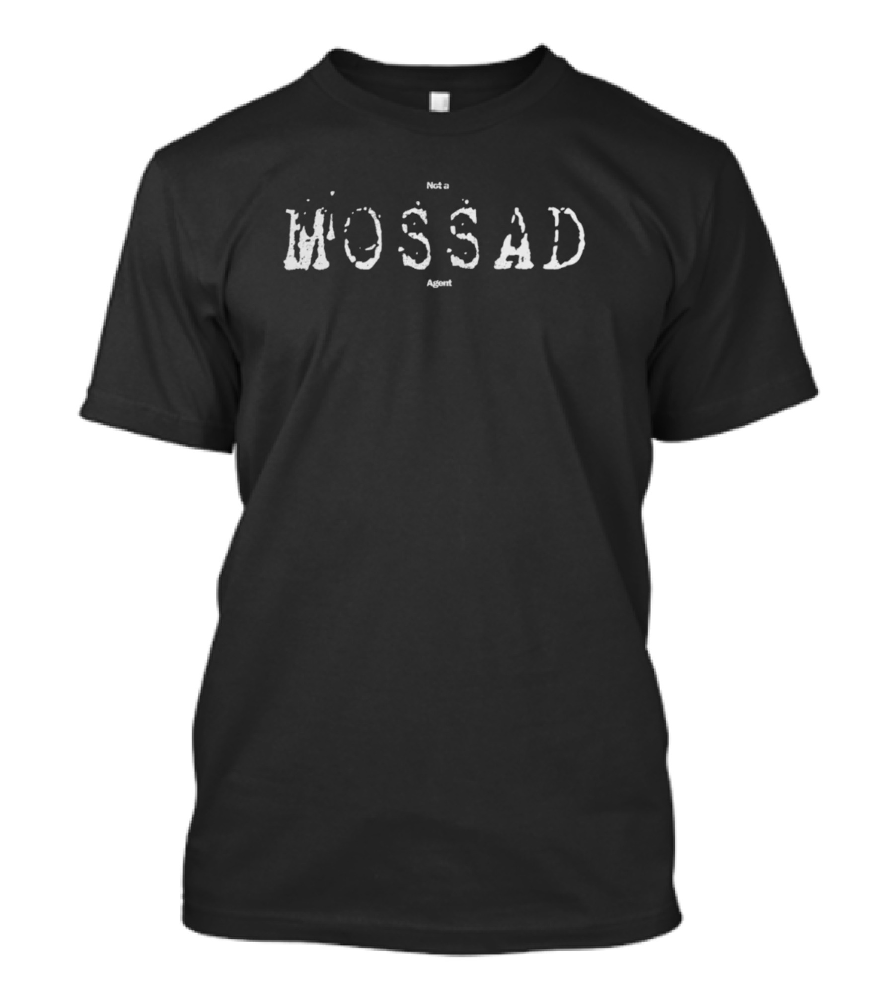Not A Mossad Agent Joke T-Shirt