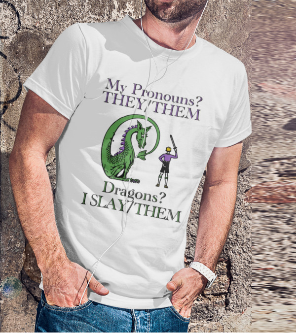 My Pronouns TheyThem Dragons I SlayThem Knight And Dragon Battle T-Shirt