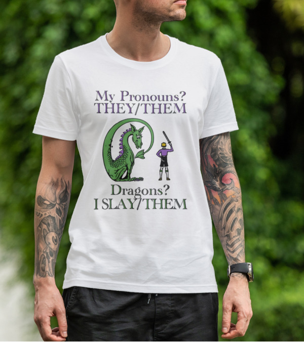 My Pronouns TheyThem Dragons I SlayThem Knight And Dragon Battle T-Shirt