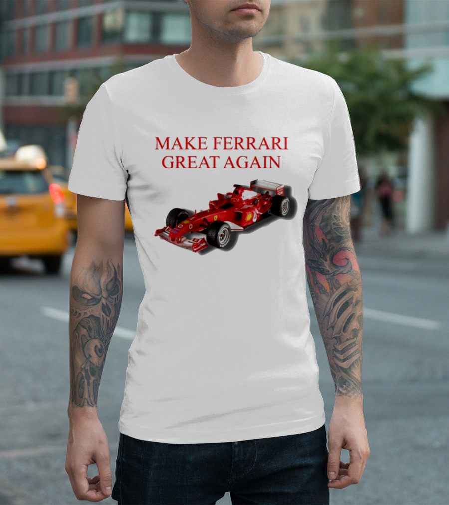 Make Ferrari Great Again F2004 Racing Car T-Shirt