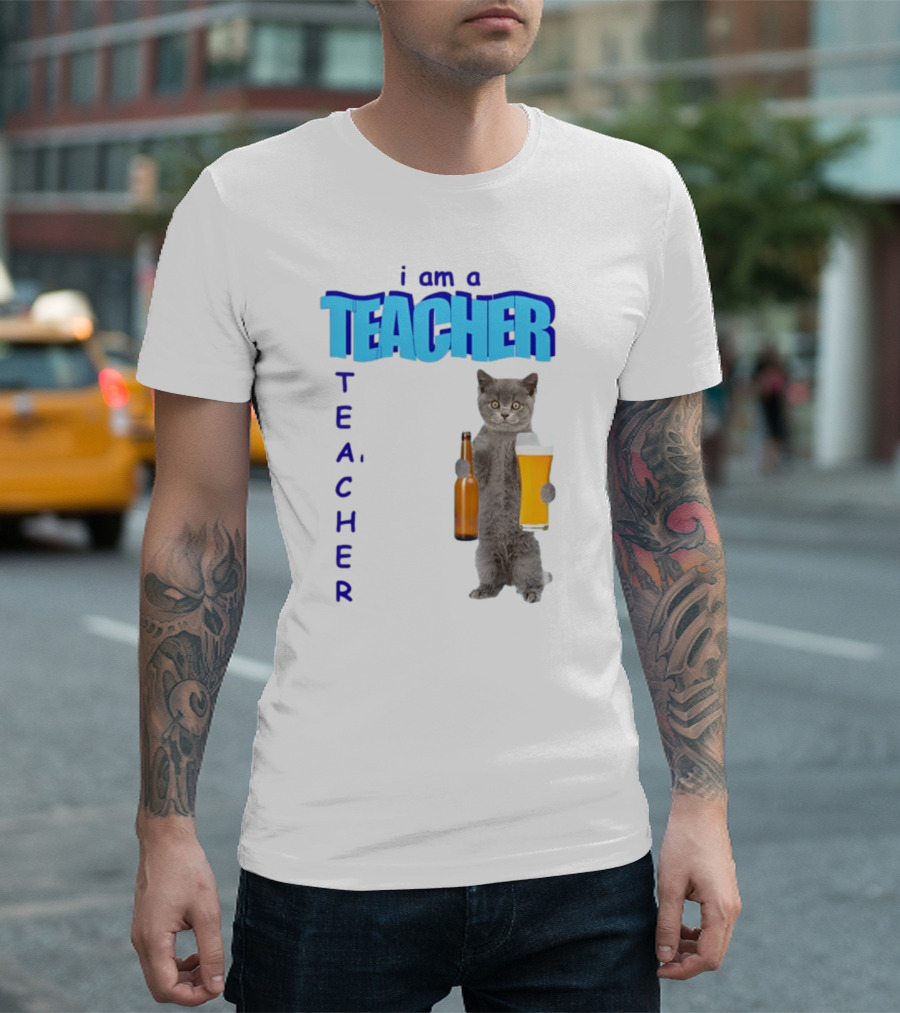 Gotfunny I Am A Teacher Cat Holding Beer and Bottle T-Shirt