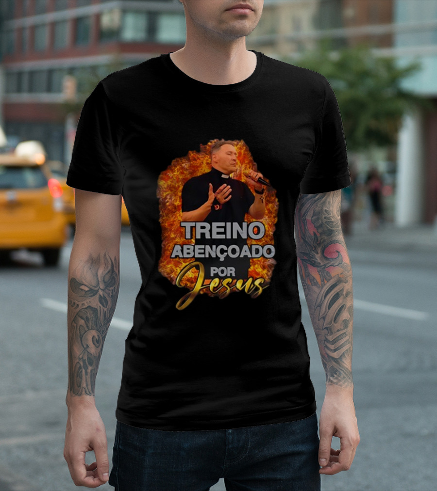 Treino Abençoado Por Jesus With Fiery Background and Clergyman T-Shirt