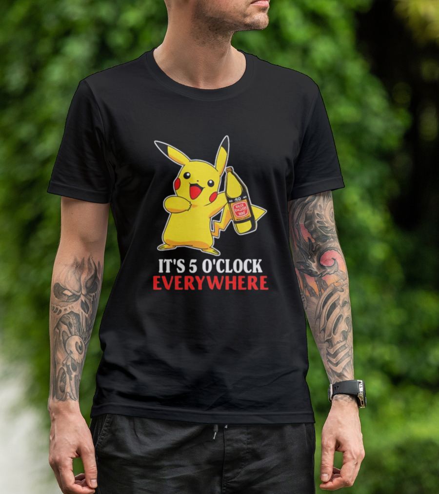 Pikachu Holding Olde English 800 It's 5 O'Clock Everywhere T-Shirt