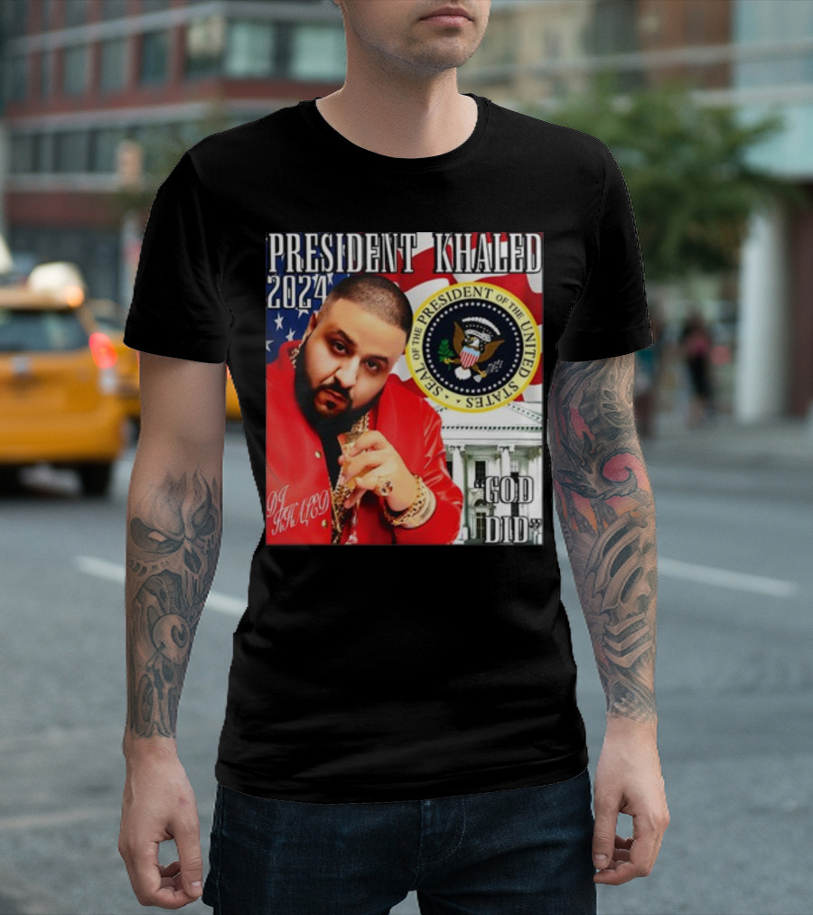 President Khaled 2024 DJ Khaled Seal of the President of the United States God Did T-Shirt