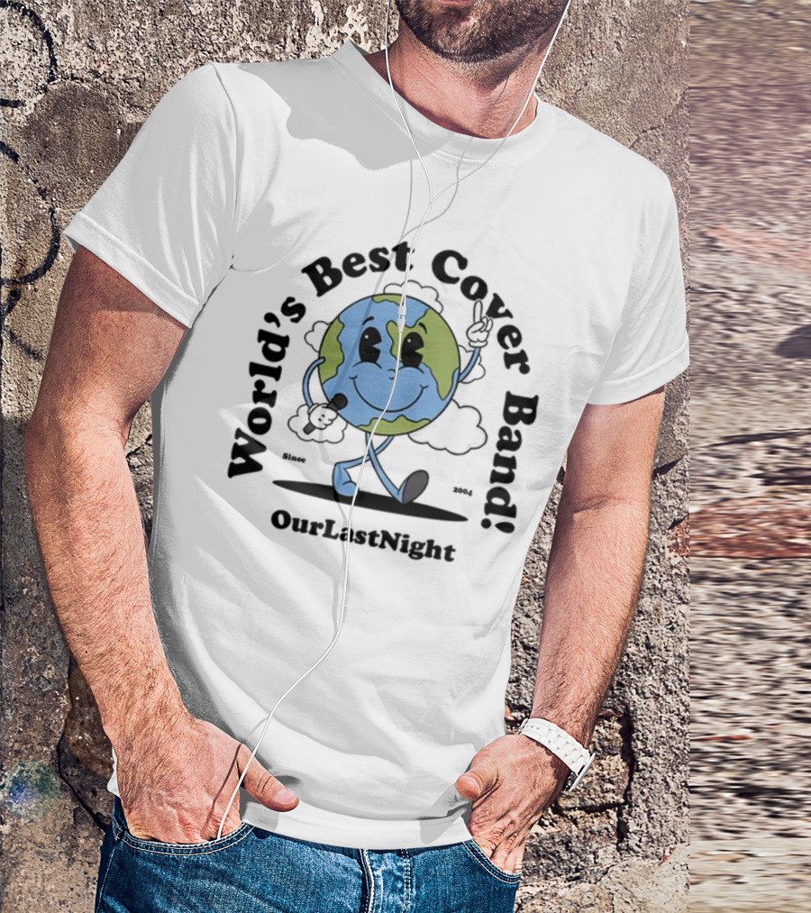 Our Last Night Limited World's Best Cover Band Since 2004 T-Shirt