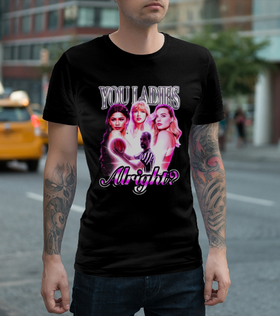 You Ladies Alright Football Trio Celebrity Inspired T-Shirt