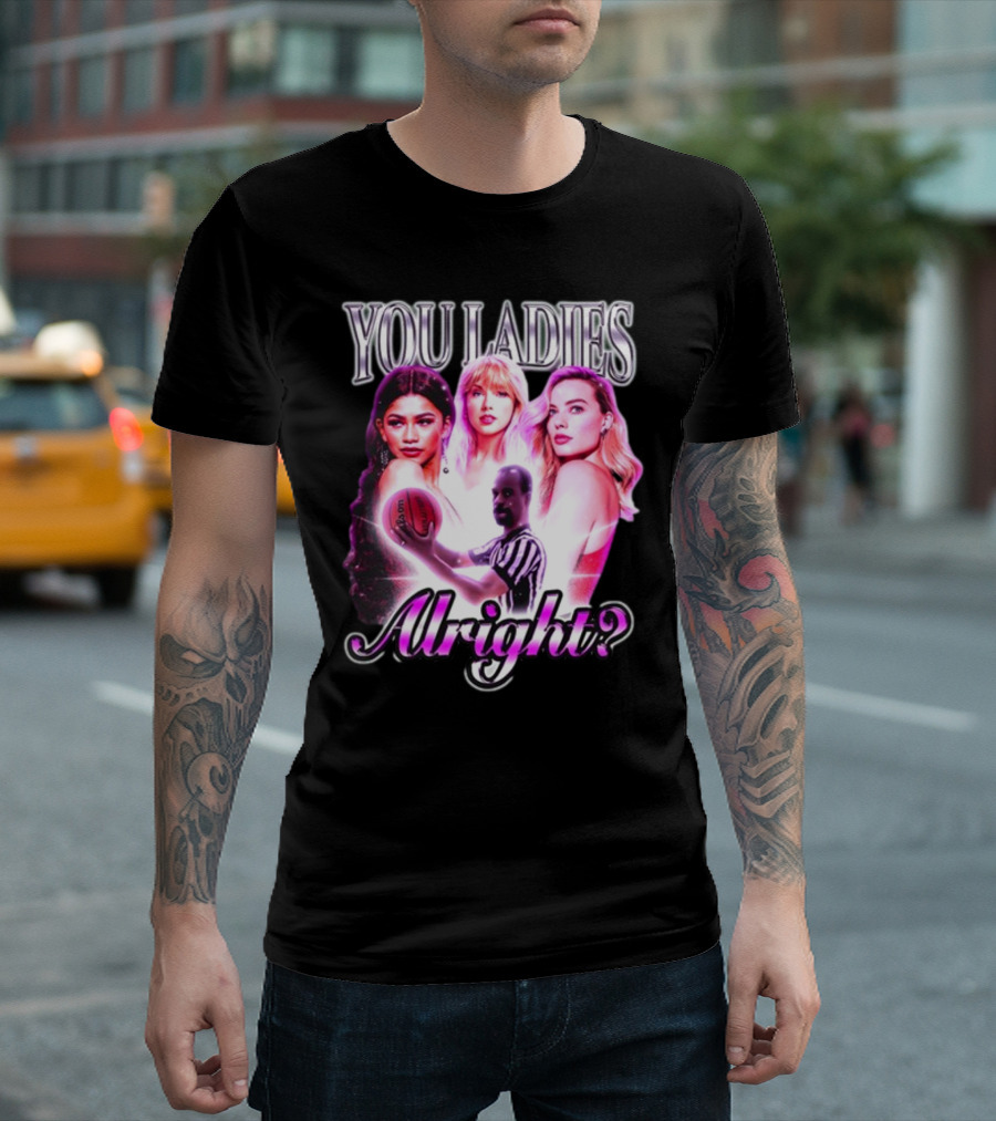 You Ladies Alright Basketball Referee Pop Culture Trio T-Shirt