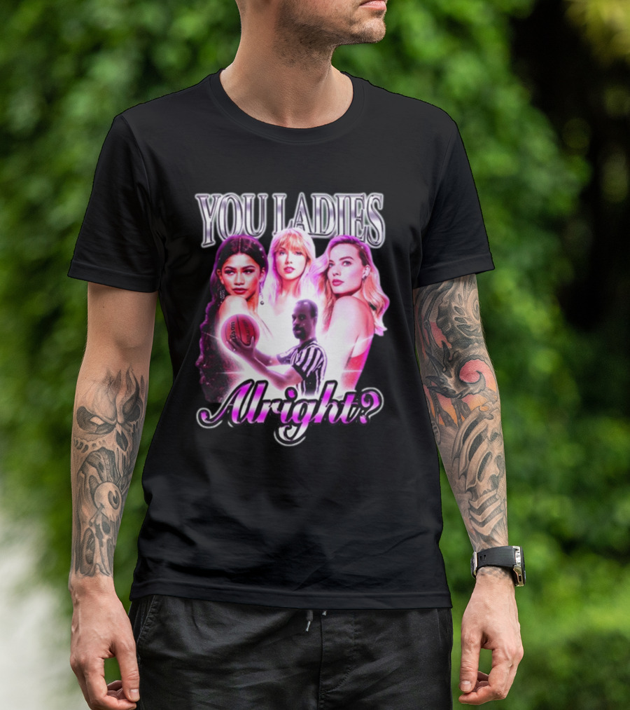 You Ladies Alright Basketball Referee Pop Culture Trio T-Shirt
