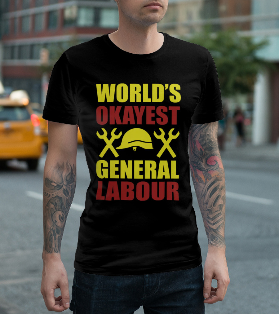 World's Okayest General Labour Helmet Wrenches Labor Day T-Shirt