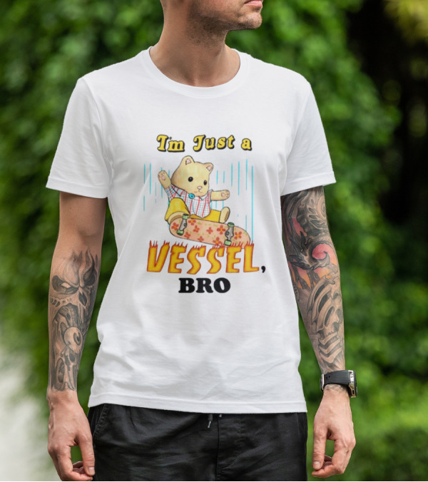 Im Just A Vessel Bro Skateboarding Bear T-Shirt