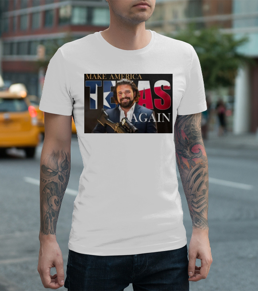 Make America Texas Again Texas Flag Gun Man T-Shirt