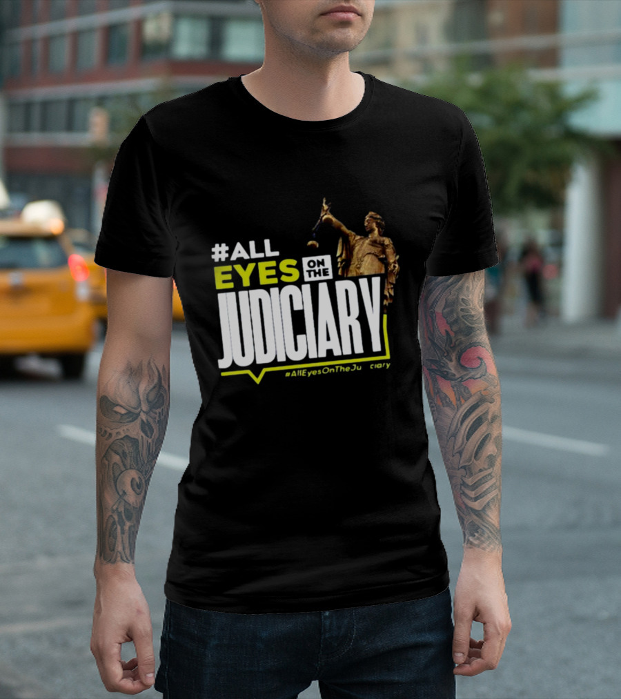 MissPearls #All Eyes On The Judiciary Statue Theme #Alleyesonthejudiciary T-Shirt