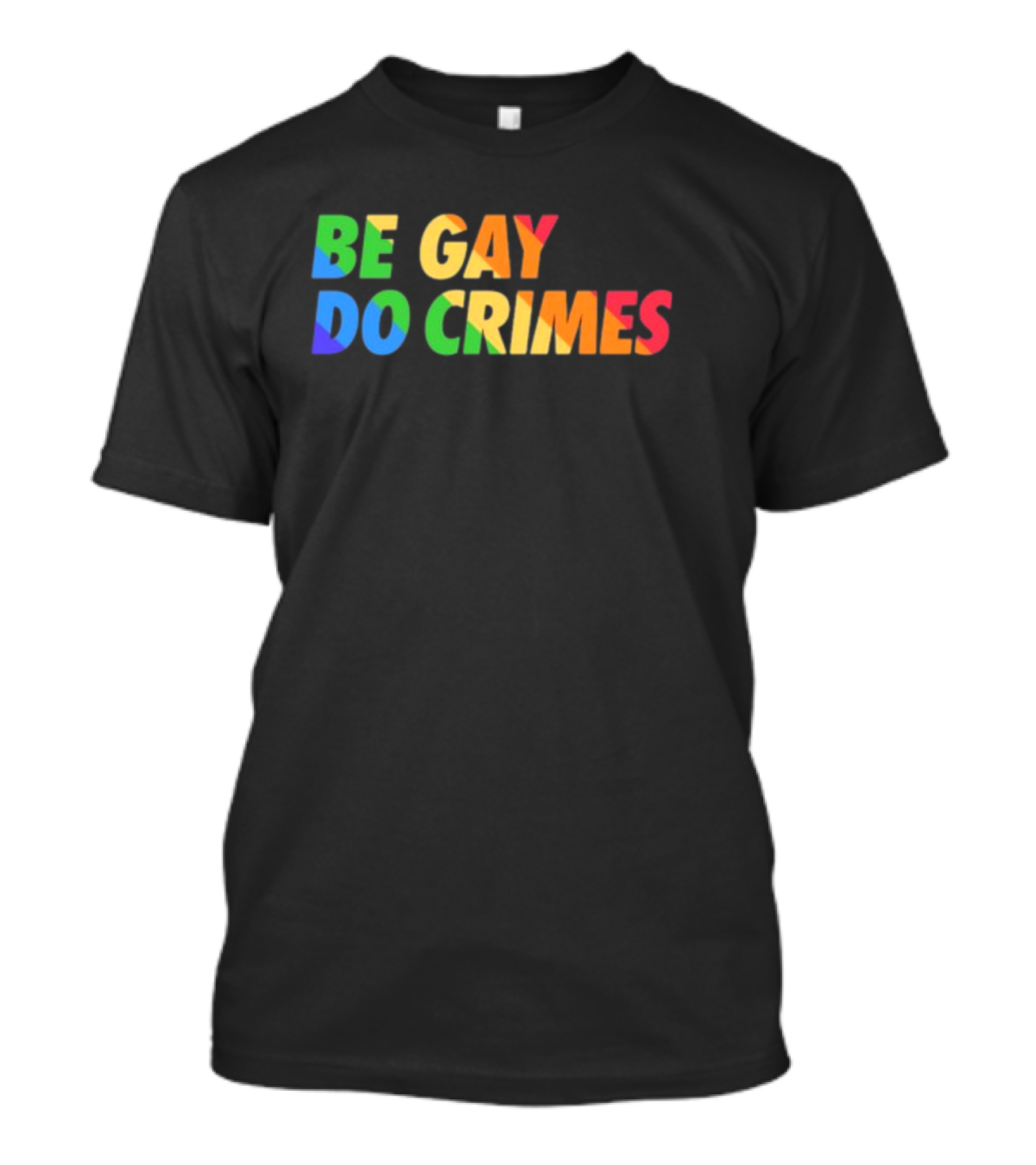 Be Gay Do Crimes Rainbow Pride T-Shirt