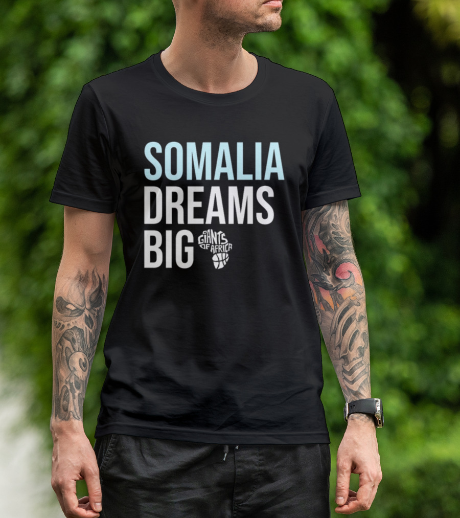 Somalia Dreams Big Giants Of Africa Basketball T-Shirt