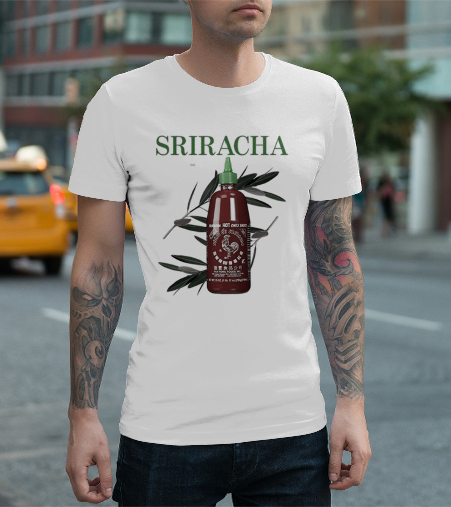 Sriracha You Can Pretty Much Put It On Everything Middleclassfancy Hot Chili Sauce Bottle T-Shirt