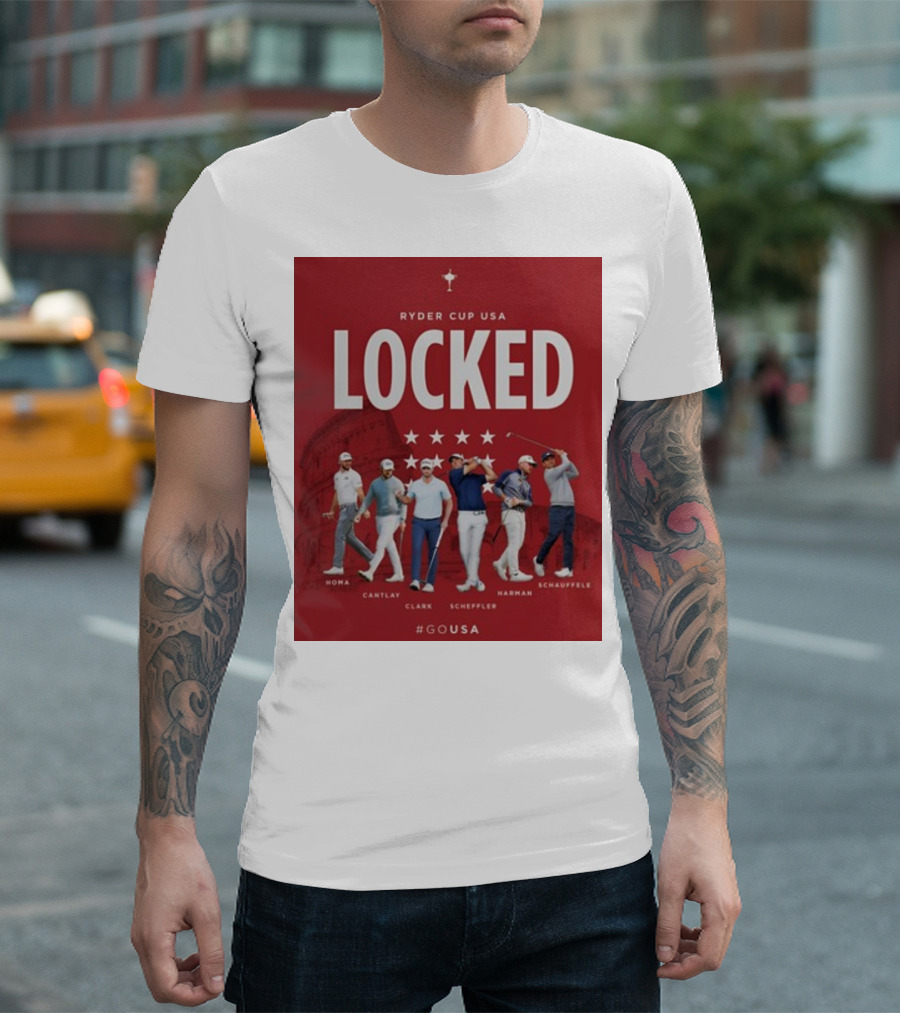 Ryder Cup USA Locked Homa Cantlay Clark Scheffler Harman Schauffele GoUSA T-Shirt
