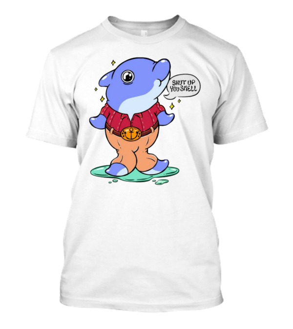 Shut Up You Smell Anchor Belt Dolphin Character T-Shirt