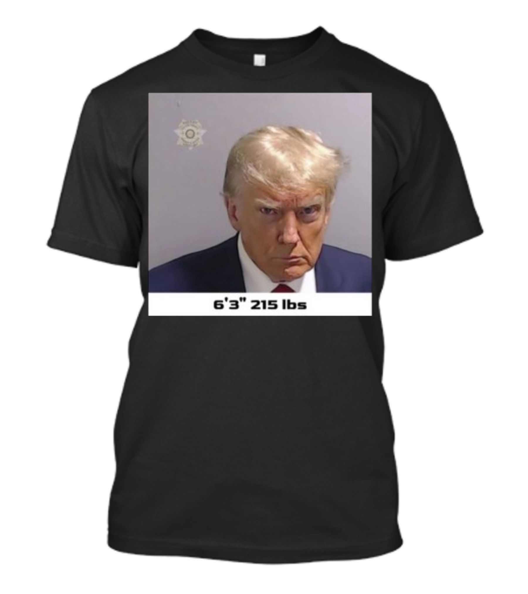 6' 3 215 Lbs Trump Mugshot New T-Shirt