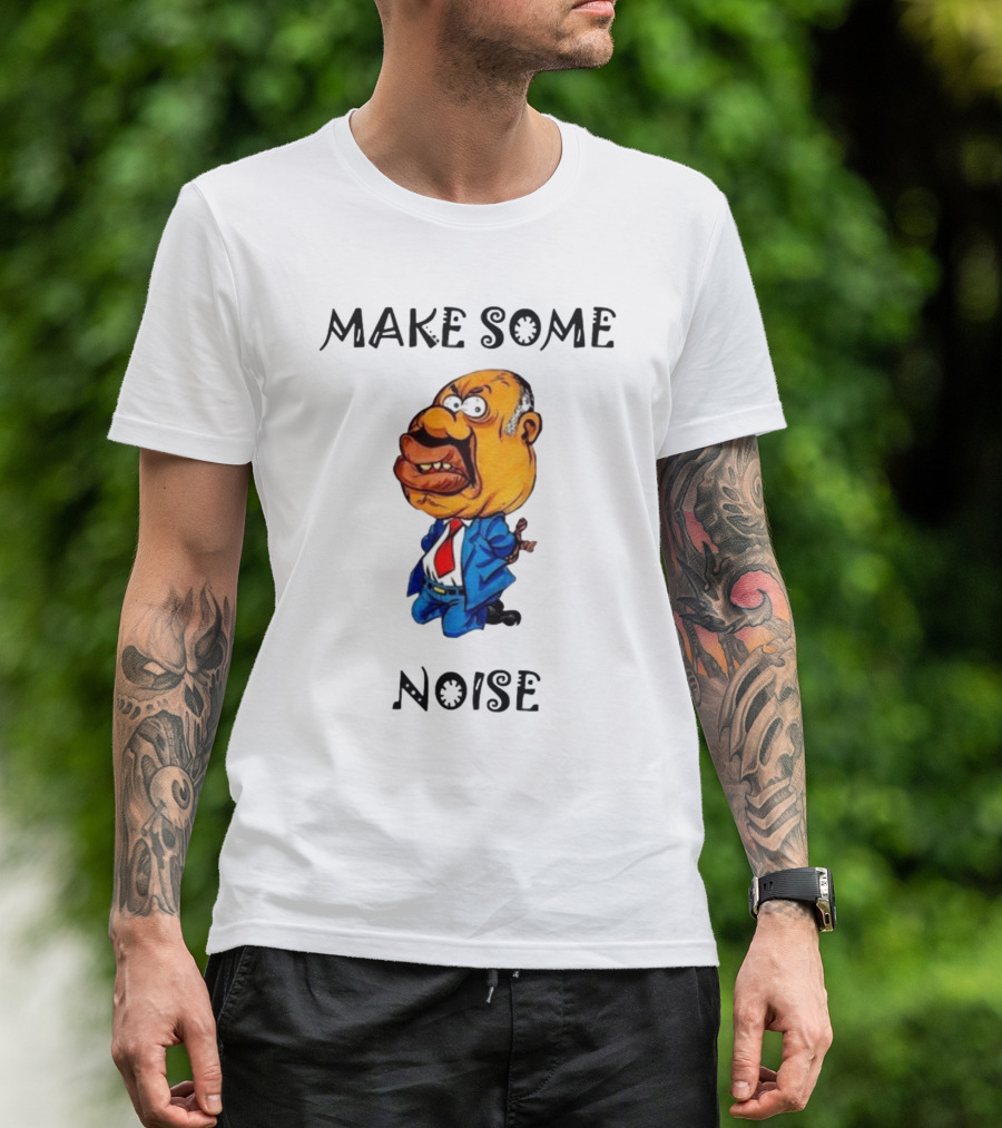 MAKE SOME NOISE Angry Cartoon Character In Suit And Tie T-Shirt