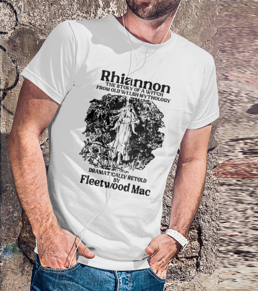 Rhiannon The Story Of A Witch From Old Welsh Mythology Dramatically Retold By Fleetwood Mac T-Shirt