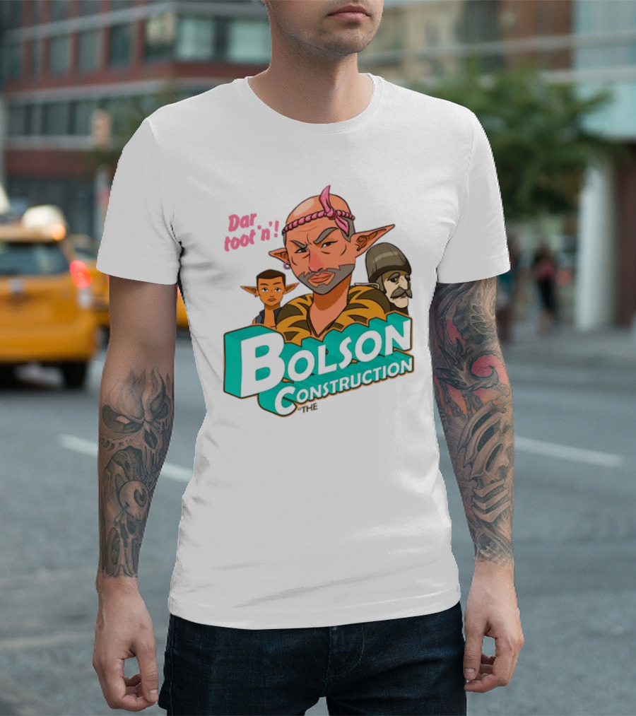 Bolson Construction Dar Root'n T-Shirt