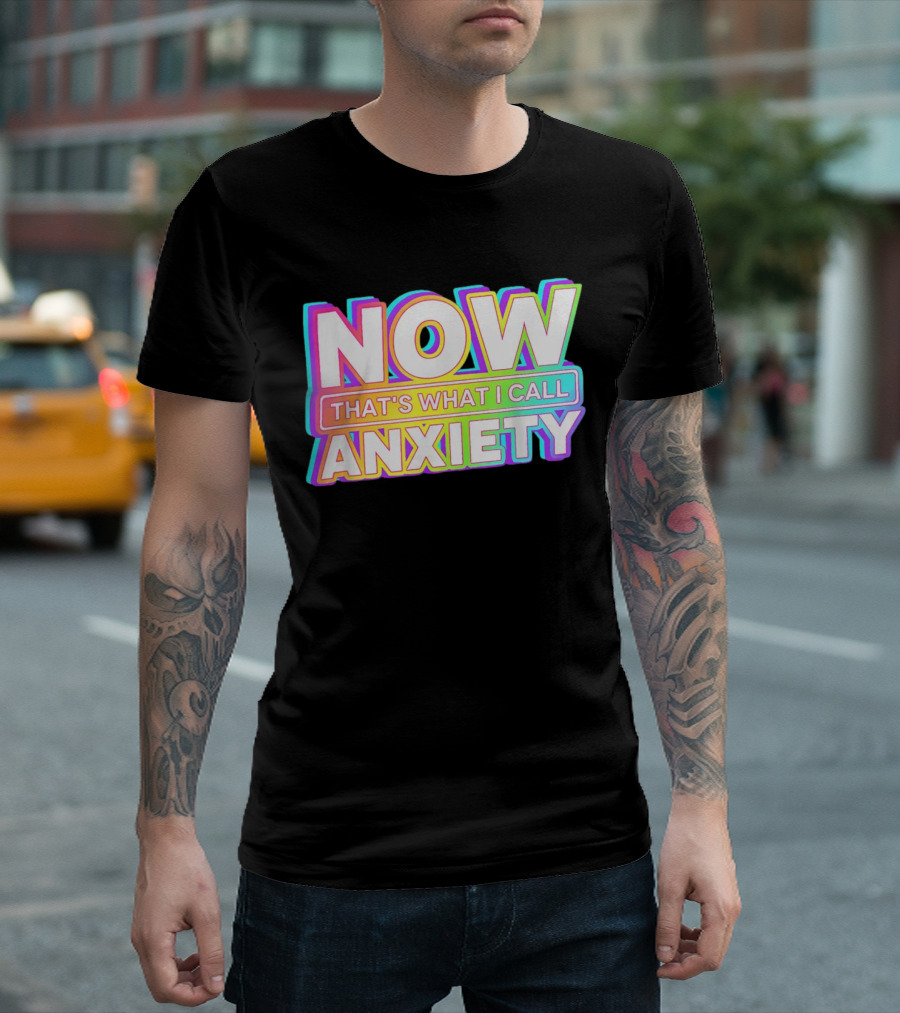 Blondenerd Wearing NOW THAT'S WHAT I CALL ANXIETY Retro T-Shirt