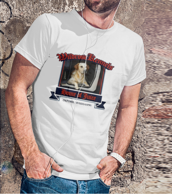 Wildrose Kennels Home Of Juice Oxford Mississippi T-Shirt