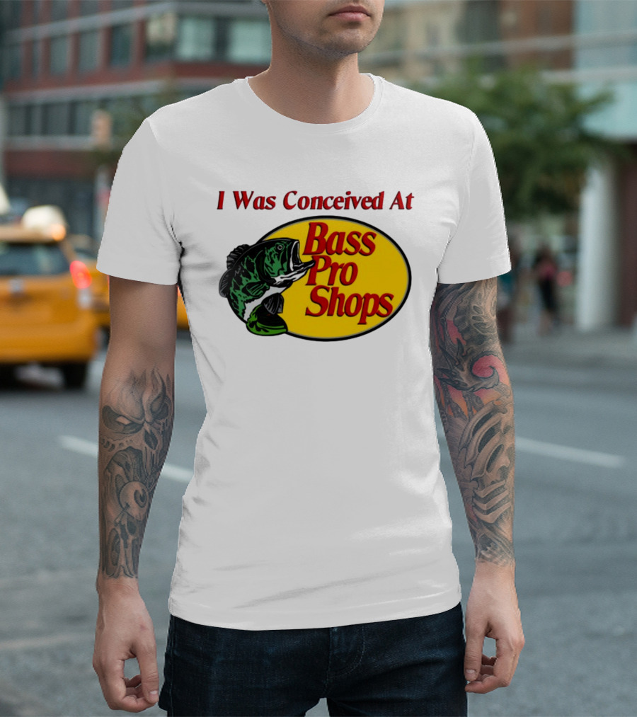 I Was Conceived At Bass Pro Shops Bass Fish T-Shirt