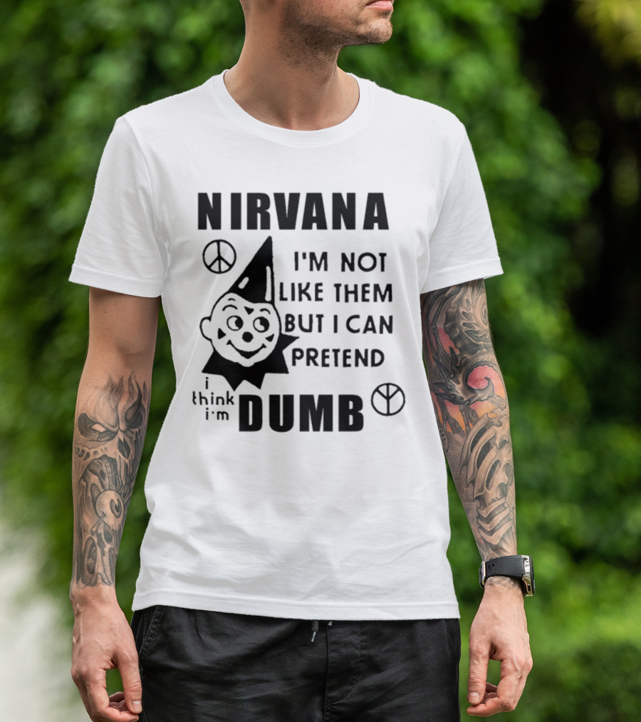Nirvana I'm Not Like Them But I Can Pretend I Think I'm Dumb Retro Clown Peace Signs T-Shirt