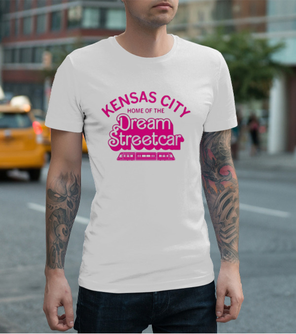 Kansas City Home Of The Dream Streetcar T-Shirt