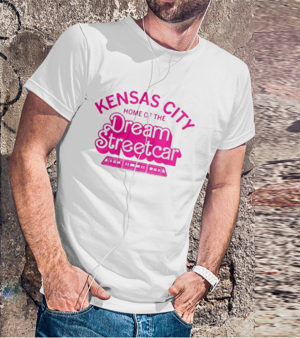 Kansas City Home Of The Dream Streetcar T-Shirt