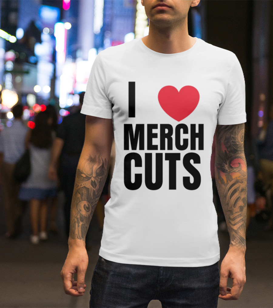 I Love Merch Cuts Cliffdiverok T-Shirt