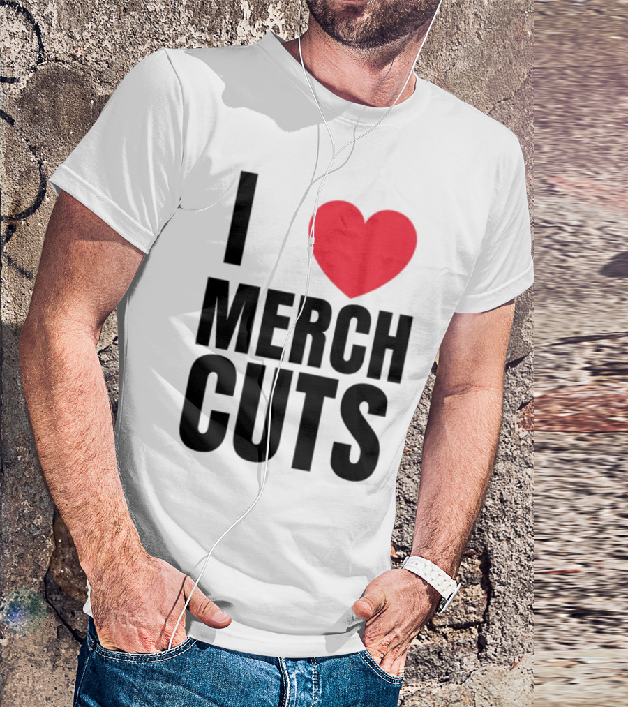 I Love Merch Cuts Cliffdiverok T-Shirt