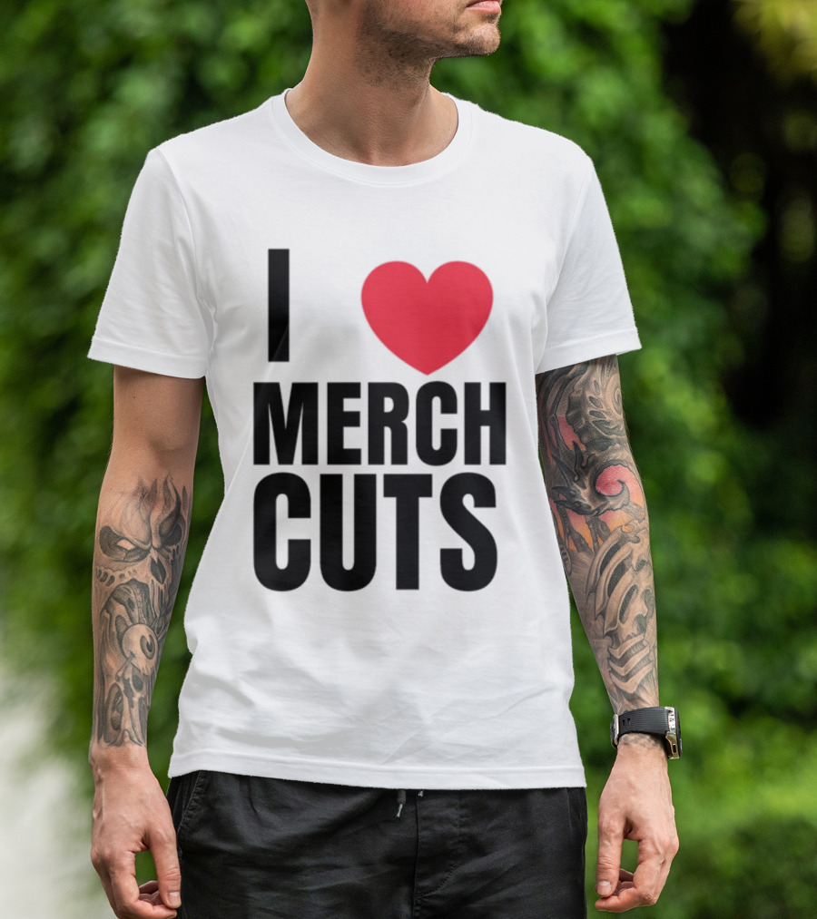 I Love Merch Cuts Cliffdiverok T-Shirt