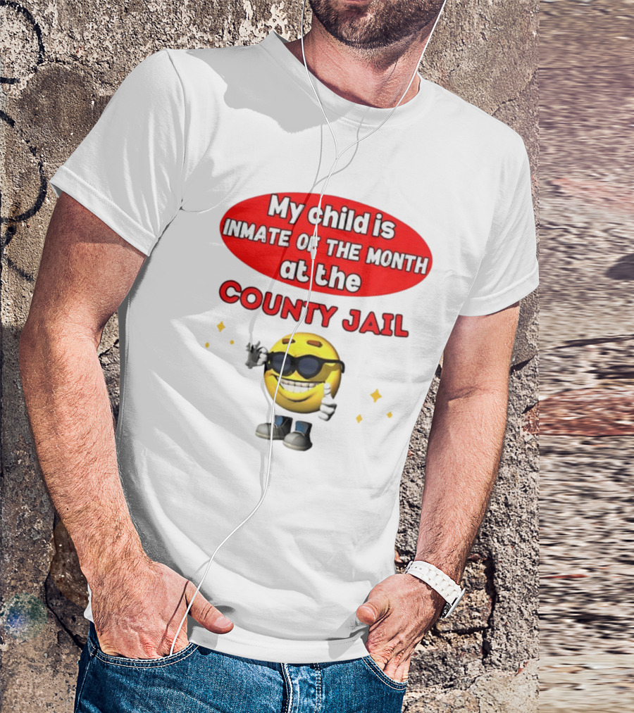 Bejeweledstickers My Child Is Inmate Of The Month At The County Jail With Smiling Emoji And Peace Sign T-Shirt