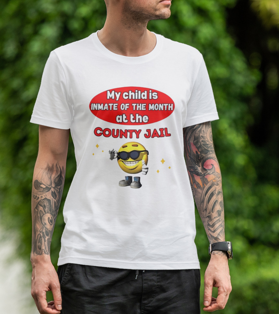 Bejeweledstickers My Child Is Inmate Of The Month At The County Jail With Smiling Emoji And Peace Sign T-Shirt