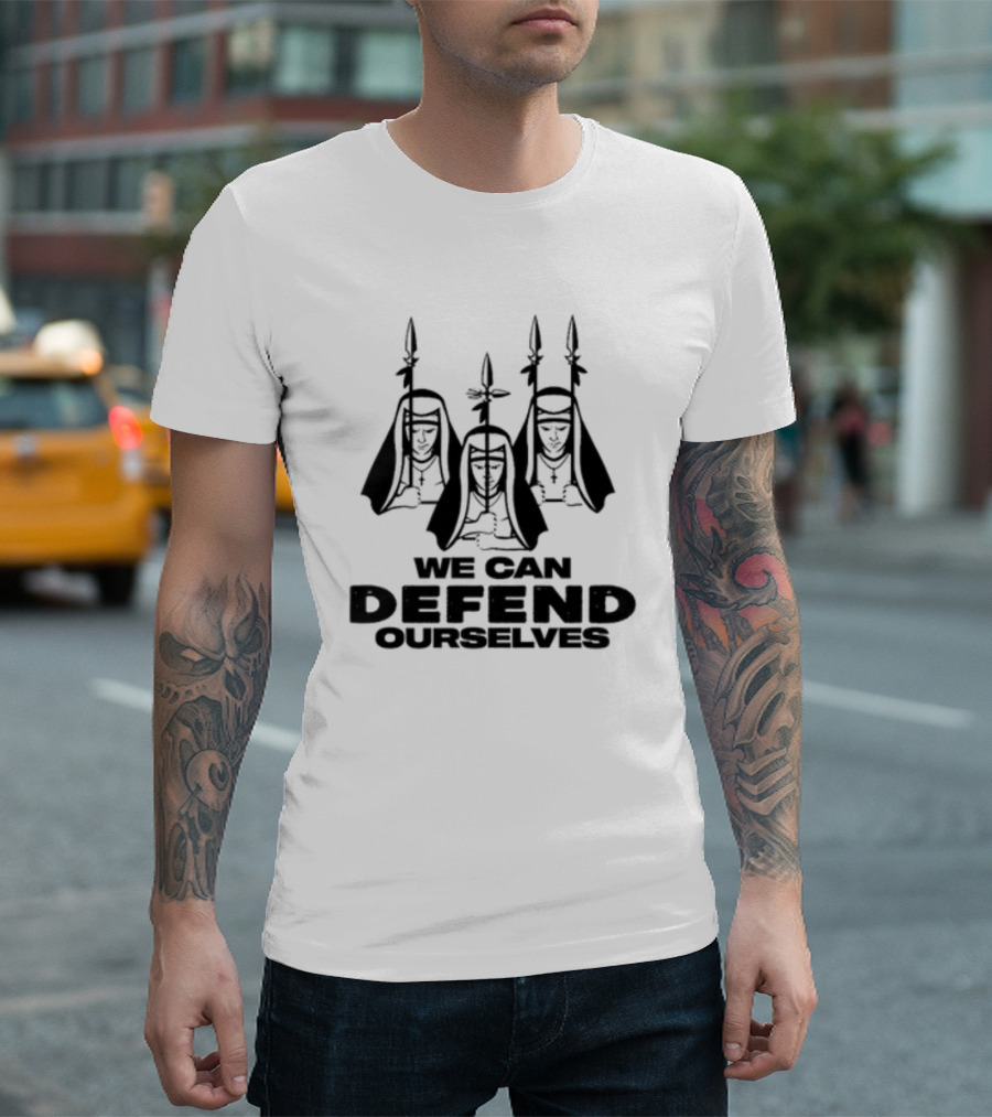 We Can Defend Ourselves Armed Nuns with Spears T-Shirt