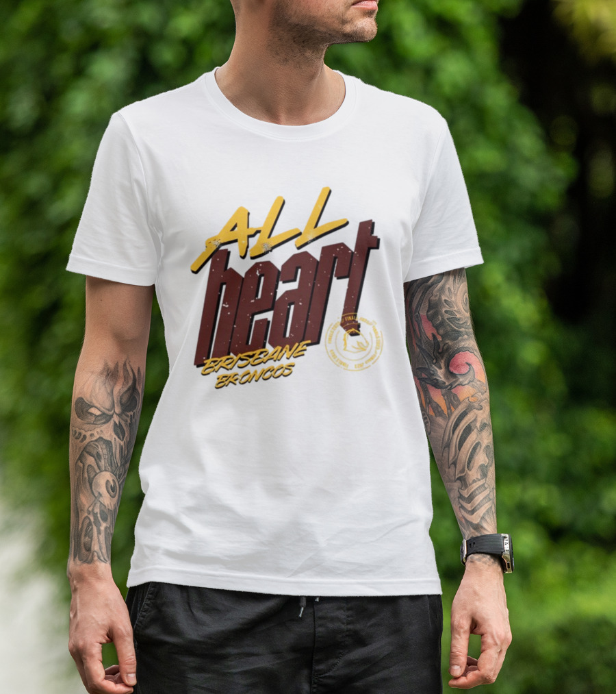 All Heart Brisbane Broncos NRL Team Pride T-Shirt