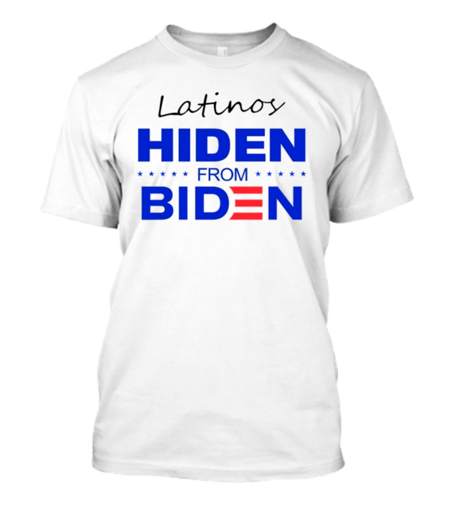 Trumplatinos24 Latinos Hiden From Biden T-Shirt
